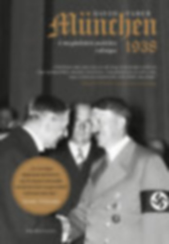 David Faber - M�nchen 1938 - A megb�k�t�si politika v�ls�ga