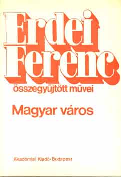 Erdei Ferenc - Magyar v�ros