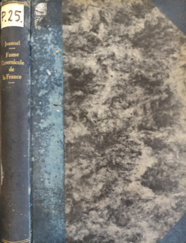 Dr. Ren� Jeannel - Faune cavernicole de la France