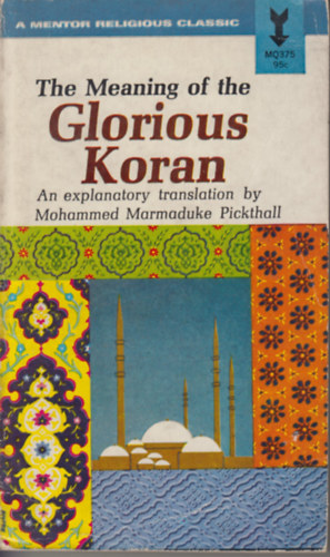 The Meaning of the glorious koran