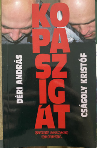 Cs�goly Krist�f - Graf.: Szalay Csongor D�ri Andr�s - Kopaszig�t