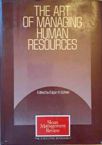 Edgar H. Schein - The Art of Managing Human Resources (Az emberi erforrs menedzsment mvszete)