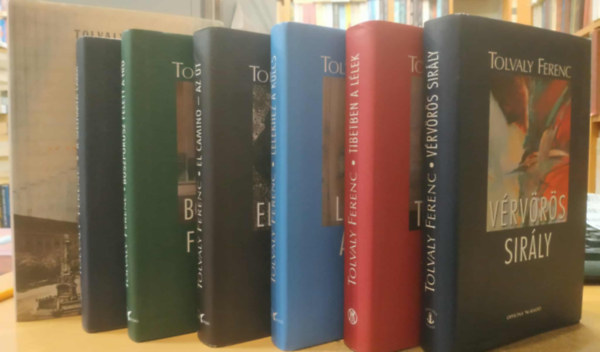 Tolvaly Ferenc - 7 db Tolvaly Feremc: A sz�lh�rfa lak�i + Boszporusz felett a h�d + �gi zene (Az Angster-orgon�k titka) + El Camino (Az �t) + L�lekhez a kulcs + Tibetben a l�lek + V�rv�r�s sir�ly