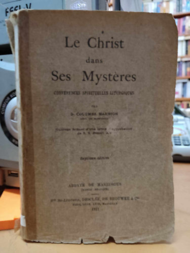 Columba Marmion - Le Christ dans Ses Mystres - conferences spirituelles liturgiques
