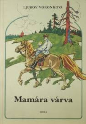Ljubov Voronkova - Mam�ra v�rva