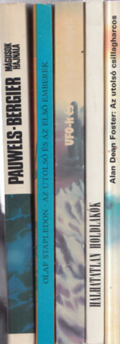 Kuczka P�ter , Olaf Stapledon, Louis Pauwels-Jacques Bergier Alan Dean Foster (szerk.) - 5 db. Galaktika Bar�ti K�r sorozat: Az utols� csillagharcos + Halhatatlan Holdlak�k + UFO-k �s els�llyedt vil�gok + Az utols� �s az els� emberek + M�gusok hajnala