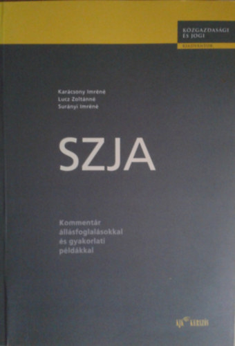 Karcsony Imrn Lucz Zoltnn Surnyi Imrn - SZJA Kommentr llsfoglalsokkal s gyakorlati pldkkal