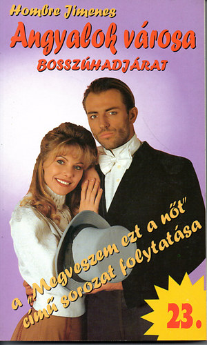 Hombre Jimenes - Angyalok városa 23. - Bosszúhadjárat