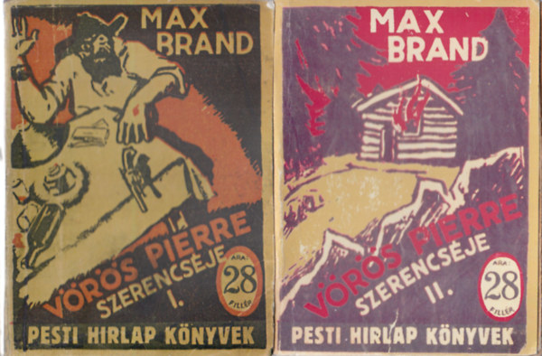 Max Brand - A V�r�s Pierre szerencs�je I-II. (Pesti H�rlap K�nyvek)