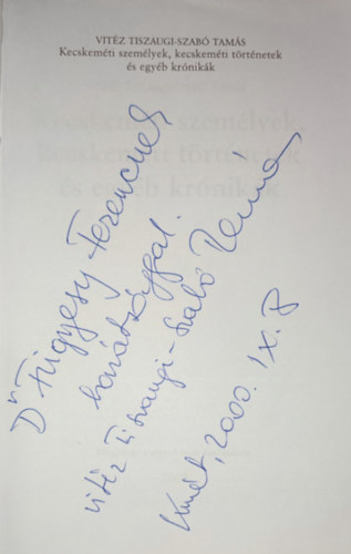 Tiszaugi-Szab� Tam�s - Kecskem�ti szem�lyek, kecskem�ti t�rt�netek �s egy�b kr�nik�k