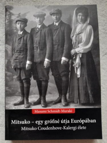 Masumi Schmidt-Muraki - Mitsuko - egy grfn tja Eurpban Mitsuko Coudenhove-Kalergi lete