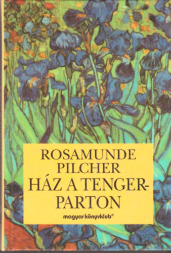 Rosamunde Pilcher - Ház a tengerparton