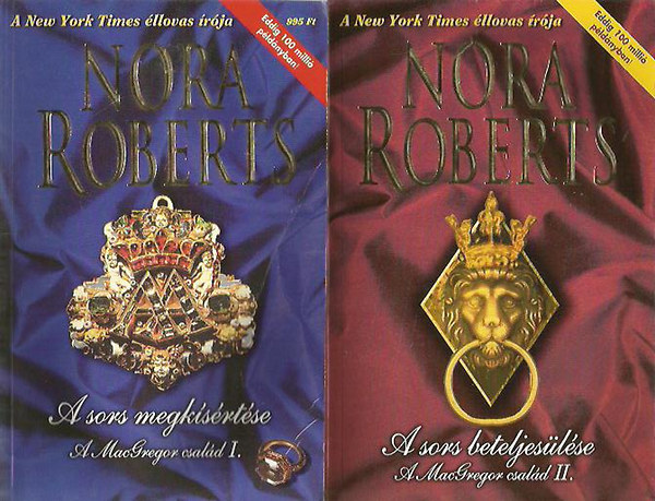 Nora Roberts - A MacGregor csal�d 1-2. (A sors megk�s�rt�se + A sors beteljes�l�se)