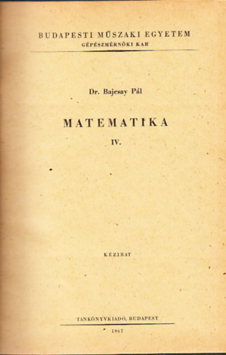 Dr. Bajcsay Pl - Matematika IV.