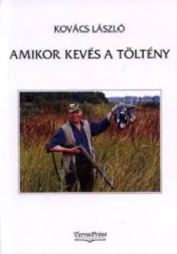 Kovács László - Amikor kevés a töltény