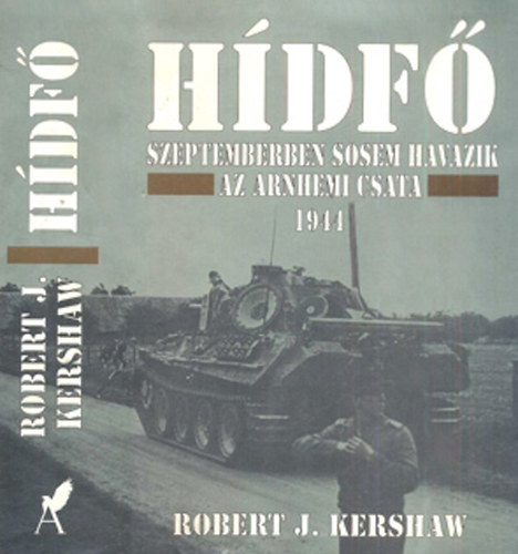 Robert J. Kershaw - Hdf.  Szeptemberben sosem havazik - Az arnhemi csata 1944