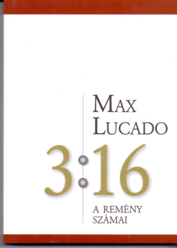 Max Lucado - 3:16 A remény számai
