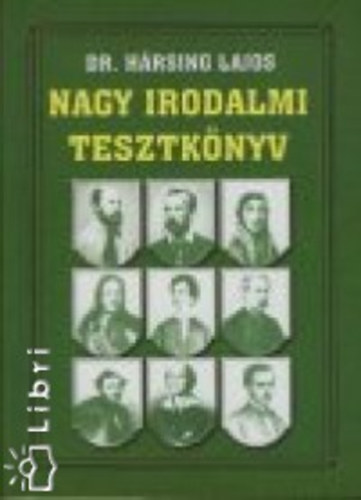 Dr. H�rsing Lajos - Nagy irodalmi tesztk�nyv