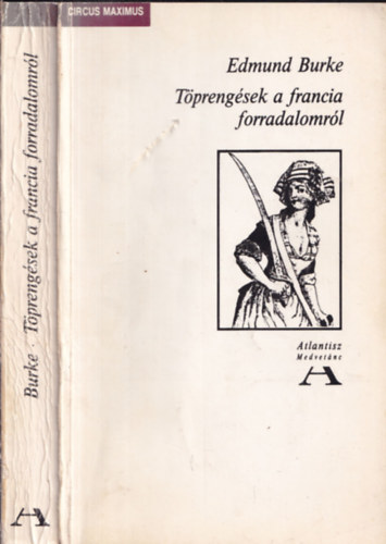 Edmund Burke - Töprengések a francia forradalomról