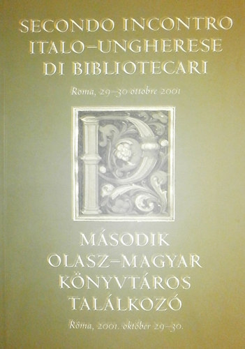 Nmeth Gabriella  (szerk.) - Msodik olasz-magyar knyvtros tallkoz (Rma, 2001. okt. 29-30.)