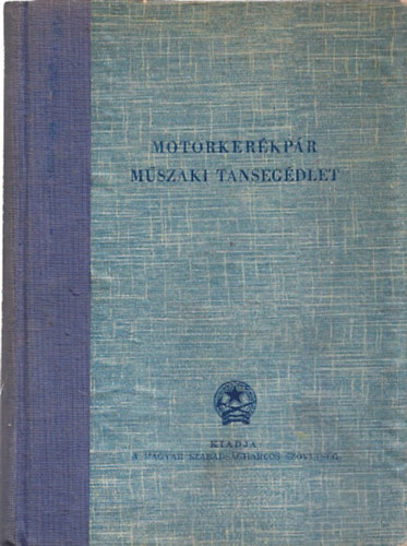 Nem�k B�la - Motorker�kp�r m�szaki tanseg�dlet (mell�klettel)