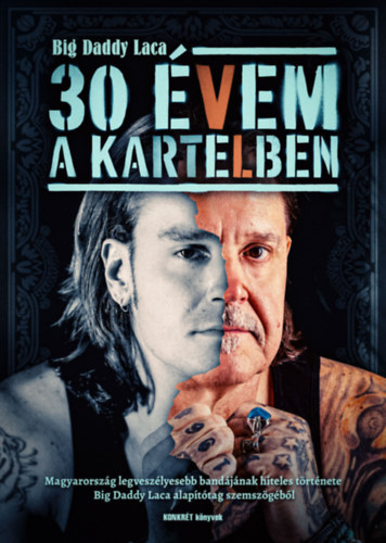 Bigdaddylaca Dudich �kos - 30 �vem a Kartelben