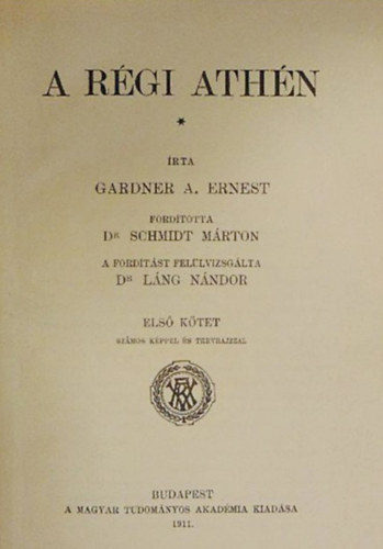 Gardner A. Ernest - A rgi Athn I-II.