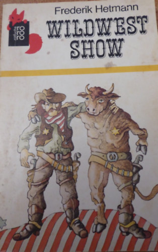 Frederik Hetmann - Wildwest Show