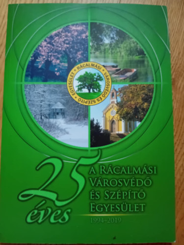 25 �ves a R�calm�si V�rosv�d� �s Sz�p�t� Egyes�let