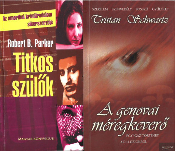 2 db knyv, Robert B. Parker: Titkos szlk, Tristan Schwartz: A genovai mregkever