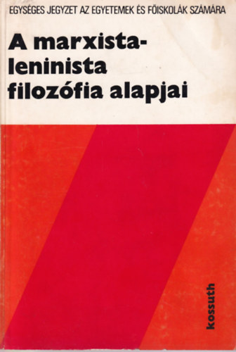 Lendvai L. Ferenc Kelemen Jnos - A marxista-leninista filozfia alapjai