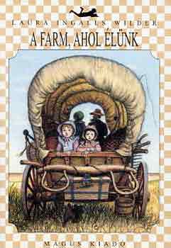 Laura Ingalls Wilder - A farm, ahol lnk