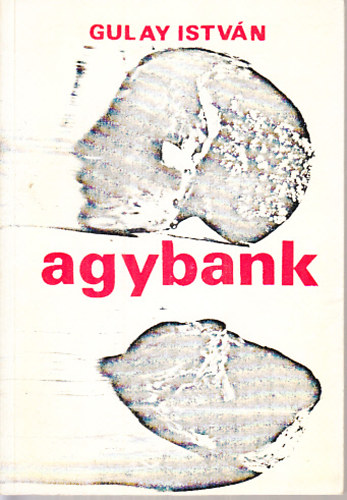 Gulay Istv�n - Agybank- 28 kort�rs magyar feltal�l� arck�pe �s aforizm�i, b�lcsess�gei, mond�sai