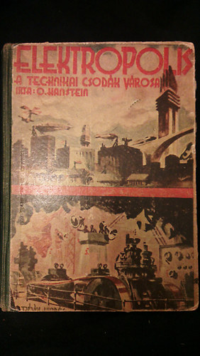 O. Hanstein - Elektropolis: A technikai csod�k v�rosa