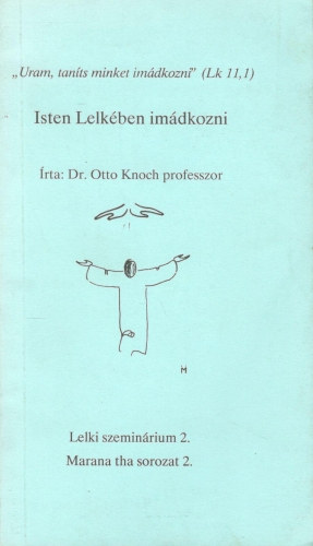 Dr. Otto Knoch - Isten lelkben imdkozni