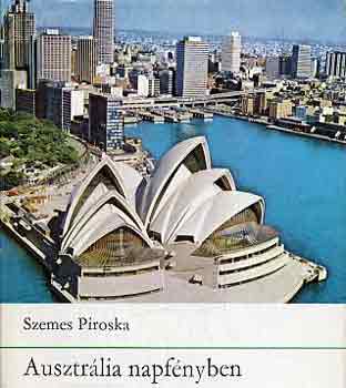 Szemes Piroska - Ausztrlia napfnyben