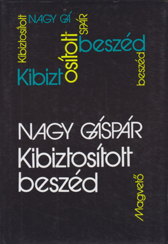 Nagy G�sp�r - Kibiztos�tott besz�d