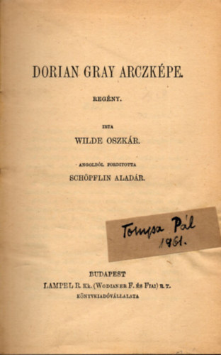 Wilde Oszkr - Dorian Gray arczkpe