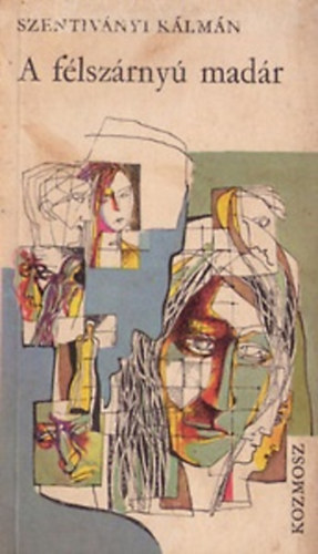 Szentivnyi Klmn - A flszrny madr