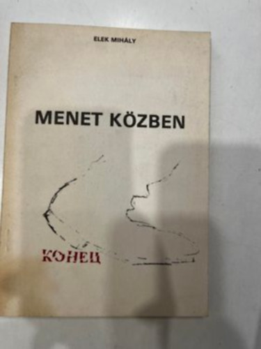 Elek Mihly - Menet kzben