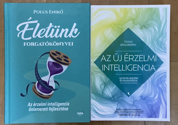 Polus Enik� Travis Bradberry - 2 db k�nyv az �rzelmi intelligenci�r�l - Az �j �rzelmi intelligencia, �let�nk forgat�k�nyvei