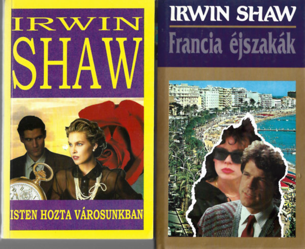 Irwin Shaw - 2 db knyv, Isten hozta vrosunkban, Francia jszakk