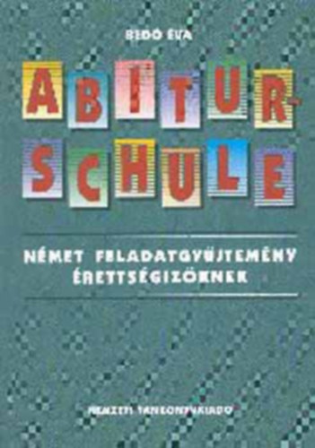 Bed� �va - Abiturschule. N�met feladatgy�jtem�ny �retts�giz�knek + Themen 2 - Lehrwerk f�r Deutsch + Themen 3 - Lehrwerk f�r Deutsch ( 3 k�tet )