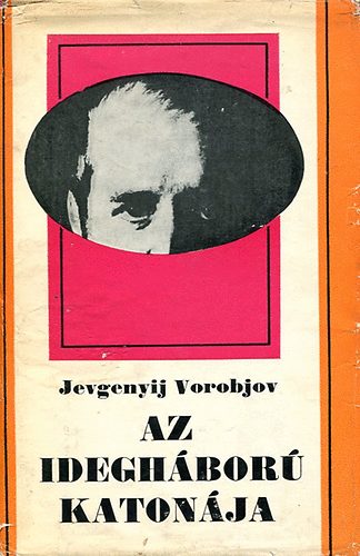 Jevgenyij Vorobjov - Az idegháború katonája