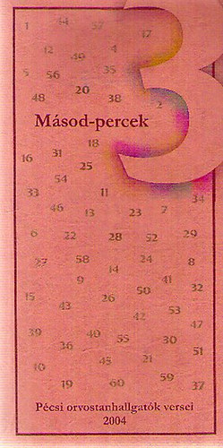 Másod-percek - Pécsi orvostanhallgatók versei 2004