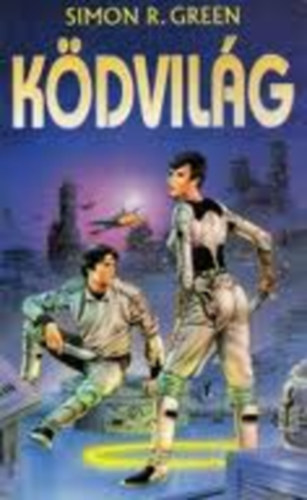 Simon R. Green - Ködvilág