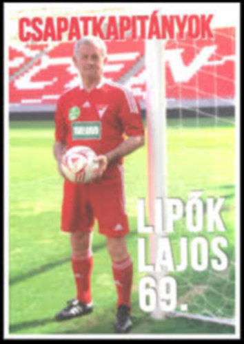 Csapatkapitnyok - Lipk Lajos 69.