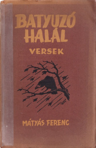 Mátyás Ferenc - Batyuzó halál (I. kiadás)- dedikált