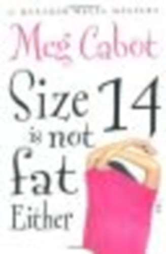 Meg Cabot - Size 14 Is Not Fat Either