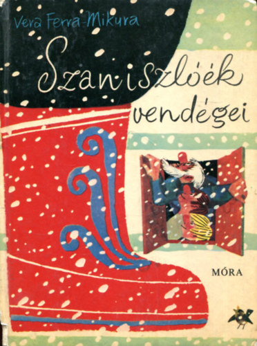 Vera Ferra-Mikura - Szaniszlóék vendégei